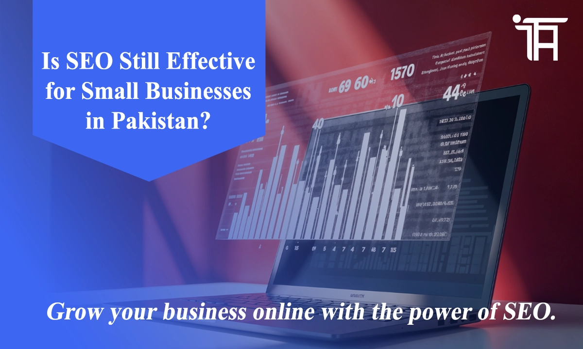 Is SEO Still Effective in Pakistan